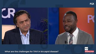 What are the challenges for TAVI in bicuspid disease?  EuroPCR