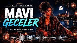 🌊🔥 Mavi Geceler | Turkish Afro House Remix #afrohouse #housemusic 