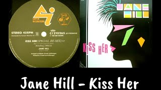 Jane Hill - Kiss Her (Special Re-Mix) 1987