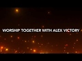 Worship together with alex victory audio only