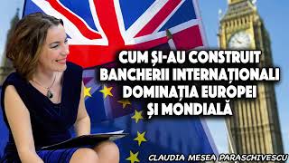 Cum si au construit bancherii internationali dominatia Europei si mondiala