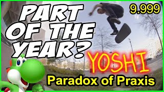 Download Lagu Paradox of Praxis Review (BEST PART OF THE YEAR?) Yoshi Tanenbaum MP3