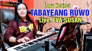 TABAYEANG RUWO ( EVA SUSAN ) CIPTAAN IRMANSYAH OYON - SAJEAK DIBUSUO