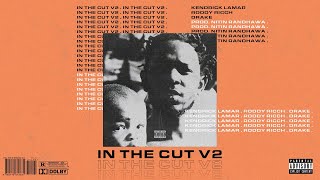 In The Cut v2 - Kendrick Lamar, Drake, Roddy Ricch (Prod. Nitin Randhawa)