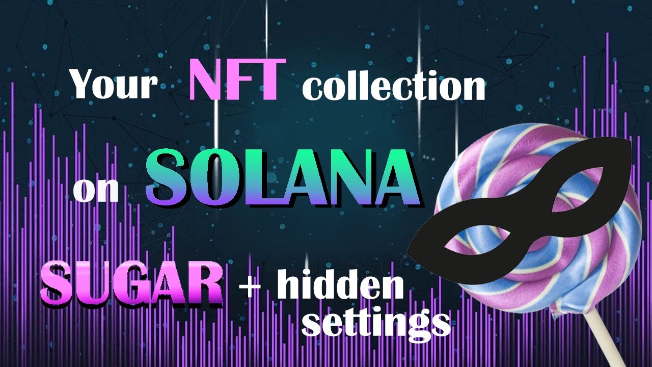 Your NFT collection on Solana for 1$ - Sugar hidden settings + Metaboss  reveal
