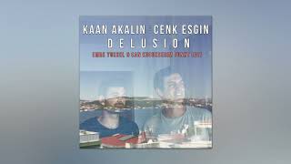 Kaan Akalın - Delusion feat. Cenk Esgin (Emre Yuksel & Can Kucukserim Funky Radio Edit) Resimi