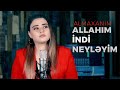 Almaxanım - Allahım, indi neyləyim? (Official Video)