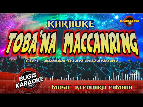 TOBANA MACCANRING KARAOKE Cipt ARMAN DIAN RUZANDAH LAGU DAERAH BUGIS