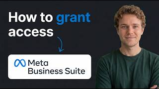 How to Grant Access on Meta Business Suite (Easy 2026 Method)