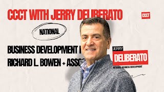 CCCT with Jerry DeLiberato, National Business Development from Richard L. Bowen + Associates