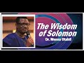 The wisdom of solomon  dr mensa otabil