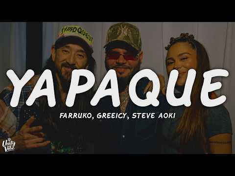 Farruko, Greeicy, Steve Aoki - YAPAQUE (Letra)