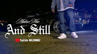 Malow Mac - And Still (Official Music Video)