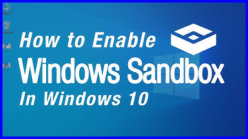How To Enable/Turn on Windows Sandbox on Windows 10 (New Features of Windows 10 Version 1903) ✔✔✔