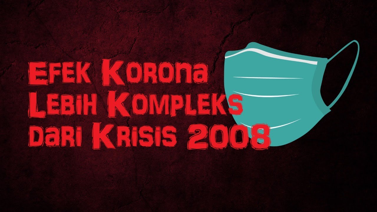 Sri Mulyani: Efek Korona Lebih Kompleks dari Krisis 2008