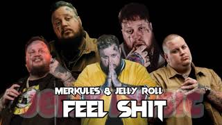 Jelly Roll & Merkules "Feel Shit" (Song)