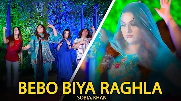 Bebo Biya Raghla | Pashto new songs 2024 | Sobia Khan | New pashto song | 4k music