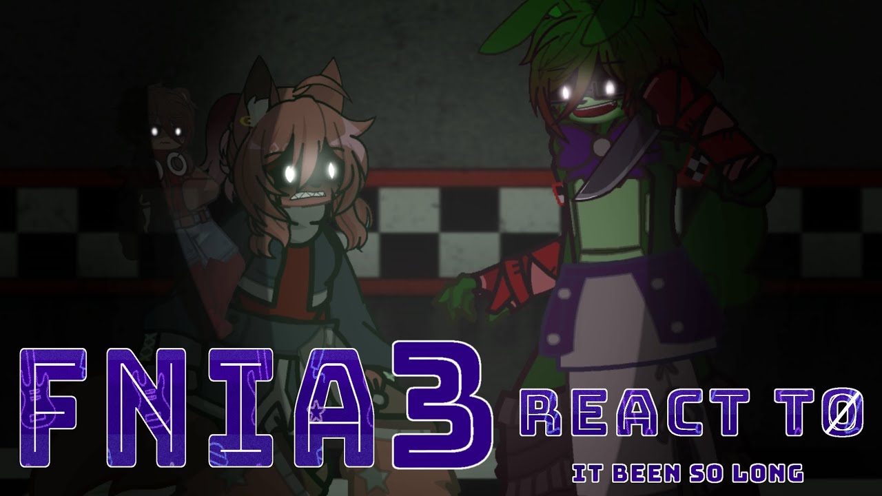 FNIA3 React to FNAF song (FNIA x Gacha)-enjoy the video 