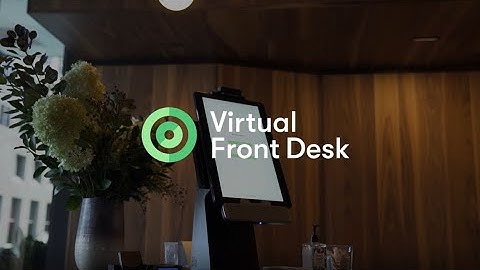Virtual Front Desk, the video reception!
