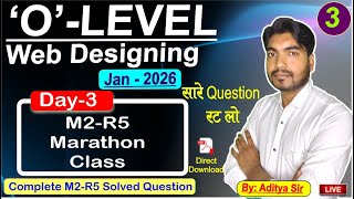 Day- 3  M2-R5 Marathon Class 2026| Web Designing o level | All Important Solved | Boosting Skills