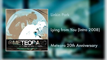 Linkin Park - Lying from You (Intro 2008) [Meteora 20th Anniversary]