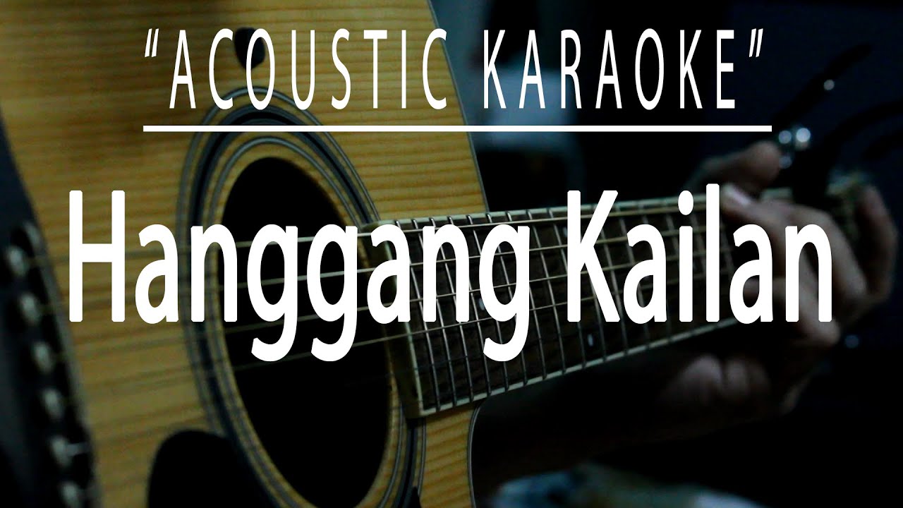 Hanggang Kailan - Orange and Lemons (Acoustic karaoke)