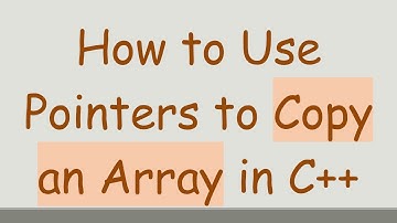 How to Use Pointers to Copy an Array in C+ +