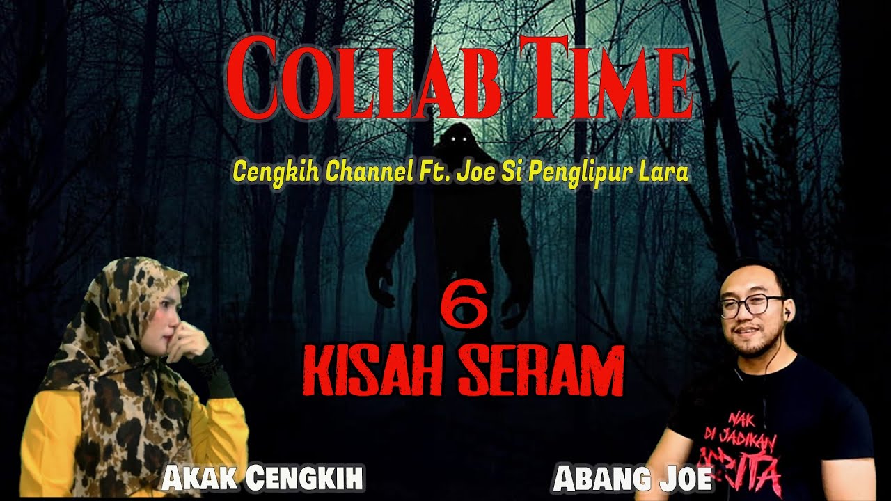 COLLAB TIME❗ Ft. @joesipenglipurlara2115 | 6 KISAH SERAM : SERANGAN HALIMUNAN | SIAPA DLM KUBU?