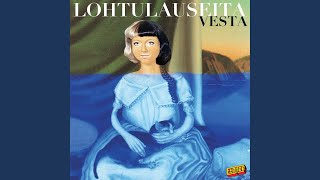 Video thumbnail of "Vesta - Lohtulauseita"