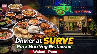Dinner At Surve Pure Non Veg Restaurant- Wakad, Pune Pune Food Vlog