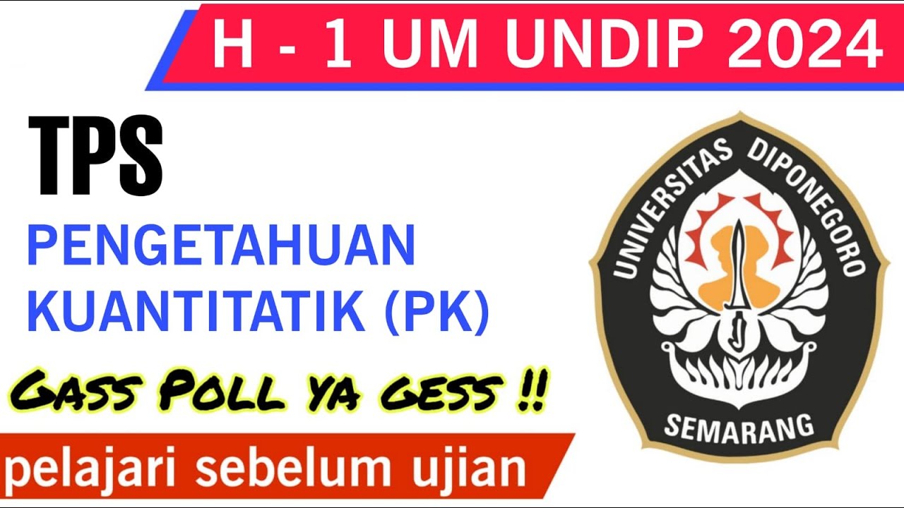 UM UNDIP 2024 TPS (PENGETAHUAN KUANTITATIF) SIAP UTUK UJIAN H-1