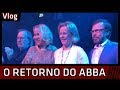 O Retorno do ABBA - Vlog