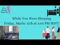 While You Were Sleeping