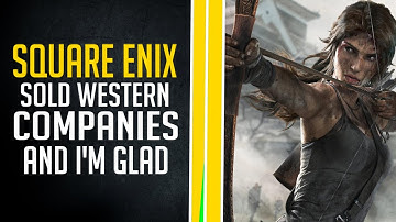 Square Enix Sells Its WESTERN Division!! | This Is Fantastic News