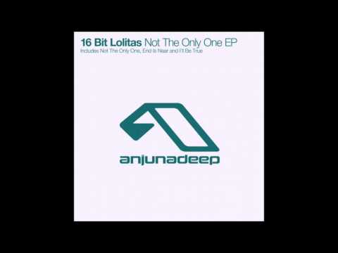 16 Bit Lolitas - Not The Only One (Original Mix)