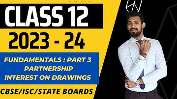 Fundamentals  - Interest on drawings | Partnership | Class 12 | Part 3