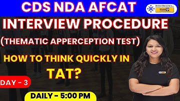 SSB Interview || Day-3 Thematic Apperception Test (TAT) ​|| CDS NDA AFCAT || Online Benchers
