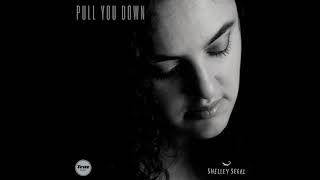 Shelley Segal Pull You Down (Official Audio)