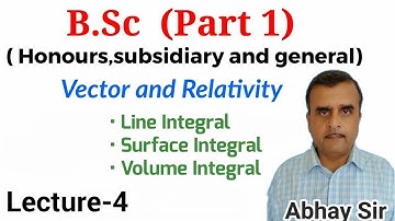 Line Integral, Surface Integral & Volume Integral (V. V. I.), 20 Marks Sure, B.Sc.(Part 1) Physics