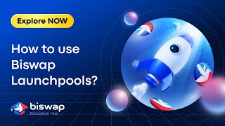 Education Hub | How to use Biswap Launchpools