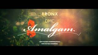 DMC featuring BR0NX - AMALGAM