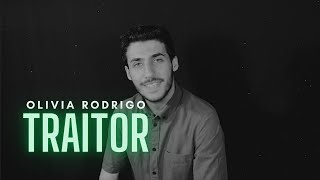 Video thumbnail of "Olivia Rodrigo - traitor (COVER) (Male Version)"