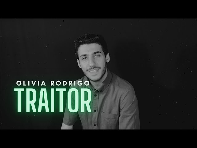 Olivia Rodrigo - traitor (COVER) (Male Version) class=