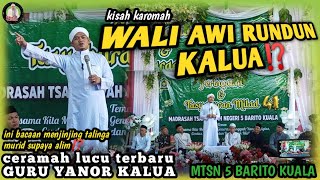 CERAMAH TERBARU.!!! Guru Yanor Kalua di MTsN 5 BATOLA Desa Banyiur || WALI AWI RUNDUN KALUA ⁉️