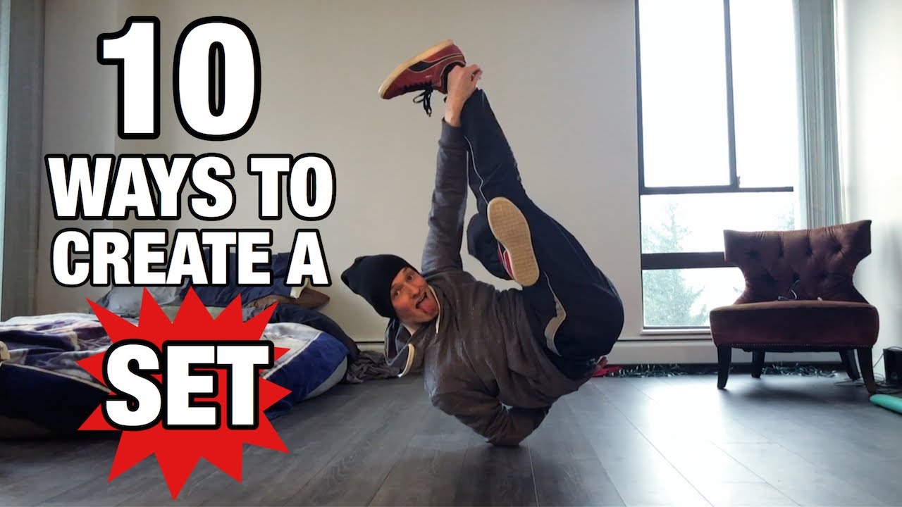 Breaking Tutorial | How To Make A Set | 10 Different Ways ...