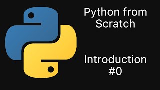 Python from Scratch #0 Introduction