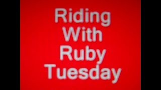 Riding With Miss Ruby Tuesday