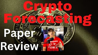 Forecasting Cryptocurrencies Log-Returns - Paper Review | Machine Learning | Deep Learning