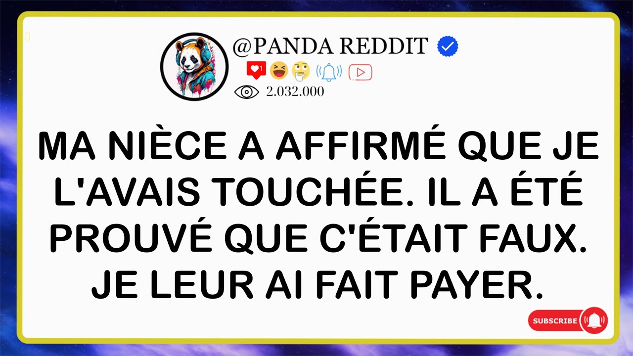 Ma NIÈCE A Affirmé Que Je L’avais T uchée  Il A Été Prouvé Que C’était Faux  Je Leur Ai Fait