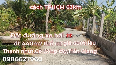 Ms 551.Đất đường xe hơi 🚘.dt 440m2 thổ cư giá 600triệu.Thạnh nhựt,Gò Công Tây,Tiền Giang 0986627960